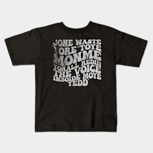 Jone Waste Yore Toye Monme T-Shirt, Unisex, Funny Shirt, Funny Gift for Her, Funny Gen Z Gift Gag Gift, Funny Gift for Him Kids T-Shirt